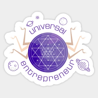 Universal Entrepreneur: Energetically Infused Design Sticker